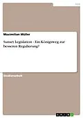 E-Book (pdf) Sunset Legislation - Ein Königsweg zur besseren Regulierung? von Maximilian Müller