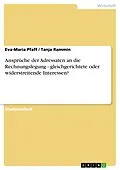E-Book (epub) Ansprüche der Adressaten an die Rechnungslegung - gleichgerichtete oder widerstreitende Interessen? von Eva-Maria Pfaff, Tanja Rammin