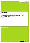 E-Book (epub) Gesellschaftliche Mehrsprachigkeit am Beispiel der Schweiz von Gina Mero