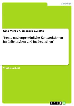 E-Book (epub) 'Passiv und unpersönliche Konstruktionen im Italienischen und im Deutschen' von Gina Mero, Alessandra Gusatto