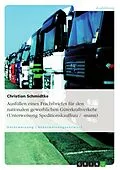 E-Book (pdf) Ausfüllen eines Frachtbriefes für den nationalen gewerblichen Güterkraftverkehr (Unterweisung Speditionskauffrau / -mann) von Christian Schmidtke