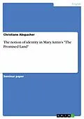 E-Book (pdf) The notion of identity in Mary Antin's "The Promised Land" von Christiane Abspacher