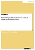E-Book (epub) Einführung von Kaizen im Bürobereich eines Zigarettenherstellers von Birgit Prinz