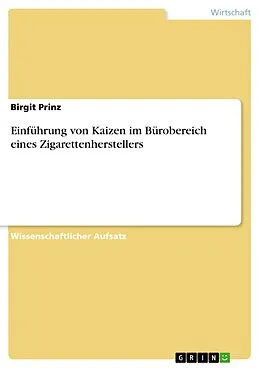 E-Book (epub) Einführung von Kaizen im Bürobereich eines Zigarettenherstellers von Birgit Prinz