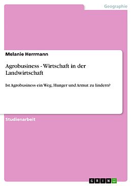 E-Book (pdf) Agrobusiness - Wirtschaft in der Landwirtschaft von Melanie Herrmann