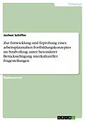 E-Book (pdf) Zur Entwicklung und Erprobung eines arbeitsplatznahen Fortbildungskonzeptes im Strafvollzug unter besonderer Berücksichtigung interkultureller Fragestellungen von Jochen Schiffer