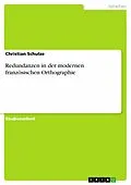 E-Book (epub) Redundanzen in der modernen französischen Orthographie von Christian Schulze