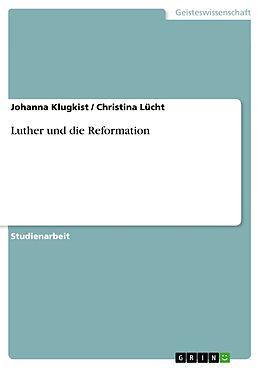 E-Book (epub) Luther und die Reformation von Johanna Klugkist, Christina Lücht