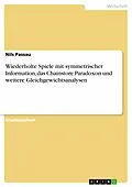 E-Book (epub) Wiederholte Spiele mit symmetrischer Information, das Chainstore Paradoxon und weitere Gleichgewichtsanalysen von Nils Passau