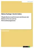 E-Book (epub) Möglichkeiten und Grenzen im Einsatz der Balanced Scorecard im Personalmanagement von Markus Paulinger, Kerstin Andres