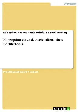 E-Book (epub) Konzeption eines deutsch-italienischen Rockfestivals von Sebastian Haase, Tanja Brück, Sebastian Iring