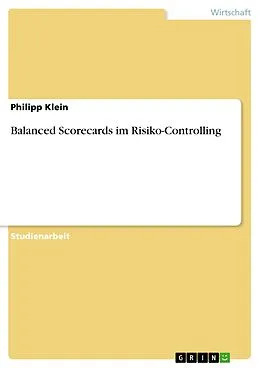 E-Book (epub) Balanced Scorecards im Risiko-Controlling von Philipp Klein