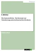 E-Book (epub) Die Juniorenfirma - Ein Konzept zur Stimulierung unternehmerischen Denkens von E. Böttcher