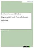 E-Book (pdf) Kognitiv-aktivierende Unterrichtsformen von E. Böttcher, M. Sauer, S. Rodeck