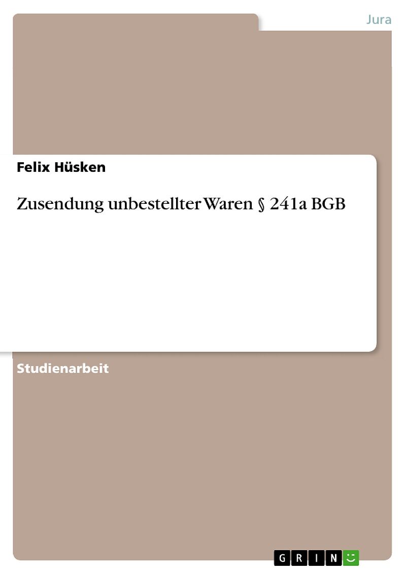 Zusendung unbestellter Waren § 241a BGB