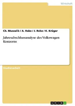 E-Book (epub) Jahresabschlussanalyse des Volkswagen Konzerns von Ch. Muszalik A. Rabe J. Rebe K. Krüger