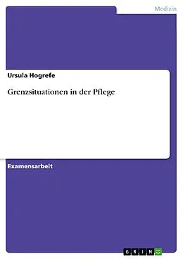 E-Book (epub) Grenzsituationen in der Pflege von Ursula Hogrefe