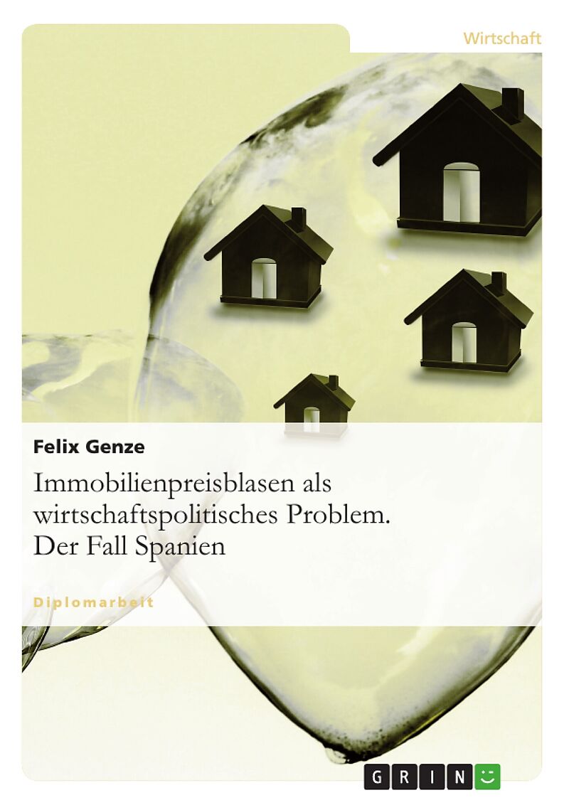 Immobilienpreisblasen als wirtschaftspolitisches Problem - Der Fall Spanien