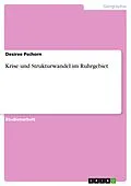E-Book (epub) Krise und Strukturwandel im Ruhrgebiet von Desiree Pschorn