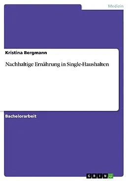E-Book (epub) Nachhaltige Ernährung in Single-Haushalten von Kristina Bergmann