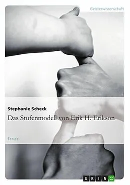 E-Book (epub) Das Stufenmodell von Erik H. Erikson von Stephanie Scheck