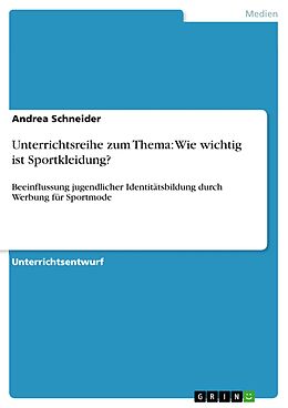 E-Book (pdf) Unterrichtsreihe zum Thema: Wie wichtig ist Sportkleidung? von Andrea Schneider