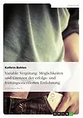 E-Book (pdf) Variable Vergütung - Möglichkeiten und Grenzen der erfolgs- und leistungsorientierten Entlohnung von Kathrin Bohlen