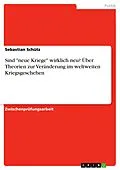 E-Book (pdf) Sind "neue Kriege" wirklich neu? von Sebastian Schütz