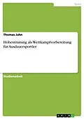 E-Book (pdf) Höhentraining als Wettkampfvorbereitung für Ausdauersportler von Thomas Jahn