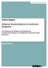 E-Book (pdf) Religiöse Kommunikation in modernen Biografien von Andrea Wagner