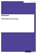 E-Book (epub) Mitarbeitermotivierung von Gisela Graf