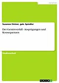 E-Book (epub) Der Genitivverfall - Ausprägungen und Konsequenzen von geb. Spindler Elstner, Susanne