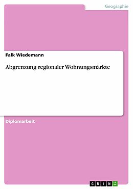 E-Book (pdf) Abgrenzung regionaler Wohnungsmärkte von Falk Wiedemann