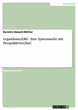 E-Book (pdf) Legasthenie/LRS - Eine Spurensuche mit Perspektivwechsel von Kerstin Hanert-Möller