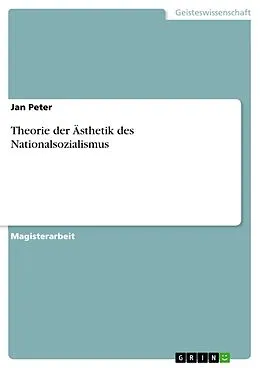 E-Book (epub) Theorie der Ästhetik des Nationalsozialismus von Jan Peter