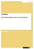 E-Book (pdf) Entscheidungstheorien in Unternehmen von Jens Meyer