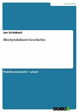 E-Book (pdf) Blockpraktikum Geschichte von Jan Griesbach