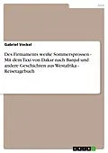 E-Book (epub) Des Firmaments weiße Sommersprossen - Mit dem Taxi von Dakar nach Banjul und andere Geschichten aus Westafrika - Reisetagebuch von Gabriel Vockel