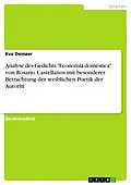 E-Book (epub) Analyse des Gedichts "Economía doméstica" von Rosario Castellanos mit besonderer Betrachtung der weiblichen Poetik der Autorin von Eva Deinzer