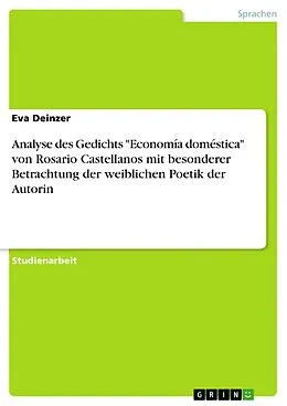 E-Book (epub) Analyse des Gedichts "Economía doméstica" von Rosario Castellanos mit besonderer Betrachtung der weiblichen Poetik der Autorin von Eva Deinzer