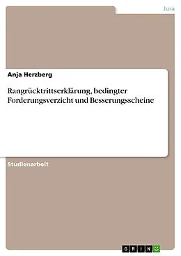E-Book (pdf) Rangrücktrittserklärung, bedingter Forderungsverzicht und Besserungsscheine von Anja Herzberg