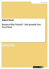 eBook (pdf) Business Plan: YummY - Der gesunde Fast Food Store de Robert Tönnis