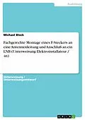 E-Book (pdf) Fachgerechte Montage eines F-Steckers an eine Antennenleitung und Anschluß an ein LNB (Unterweisung Elektroinstallateur / -in) von Michael Block