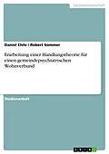 E-Book (pdf) Erarbeitung einer Handlungstheorie für einen gemeindepsychiatrischen Wohnverbund von Daniel Elste, Robert Sommer