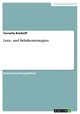 E-Book (pdf) Lern,- und Behaltenstrategien von Cornelia Bischoff