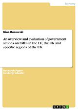 eBook (pdf) An overview and evaluation of government actions on SMEs in the EU, the UK and specific regions of the UK de Nina Rakowski