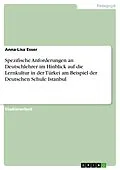 E-Book (epub) Spezifische Anforderungen an Deutschlehrer im Hinblick auf die Lernkultur in der Türkei am Beispiel der Deutschen Schule Istanbul von Anna-Lisa Esser