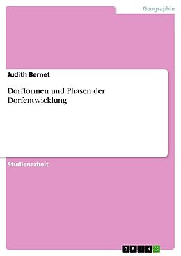 E-Book (epub) Dorfformen und Phasen der Dorfentwicklung von Judith Bernet