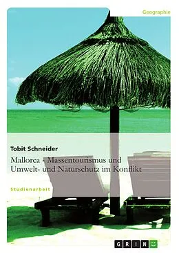 E-Book (epub) Mallorca - Massentourismus und Umwelt- und Naturschutz im Konflikt von Tobit Schneider