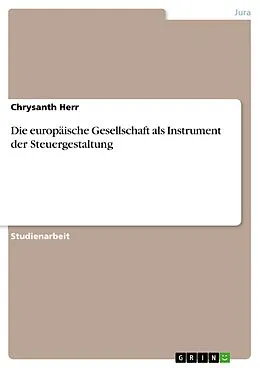 E-Book (pdf) Die europäische Gesellschaft als Instrument der Steuergestaltung von Chrysanth Herr